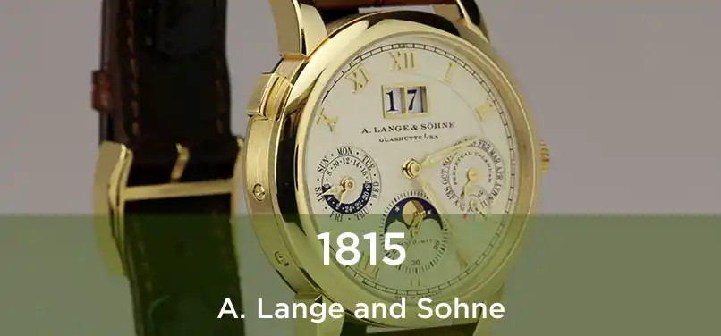  1815 A. Lange and Sohne