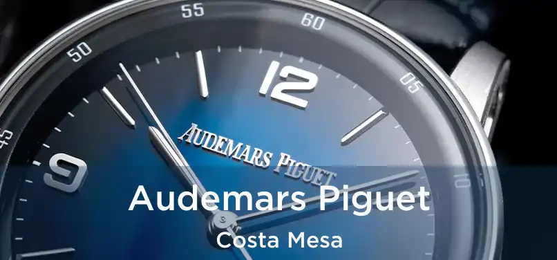  Audemars Piguet Costa Mesa