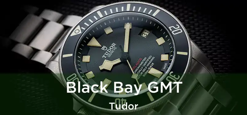  Black Bay GMT Tudor