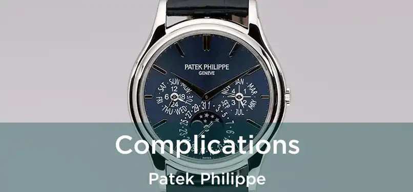  Complications Patek Philippe