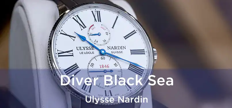  Diver Black Sea Ulysse Nardin
