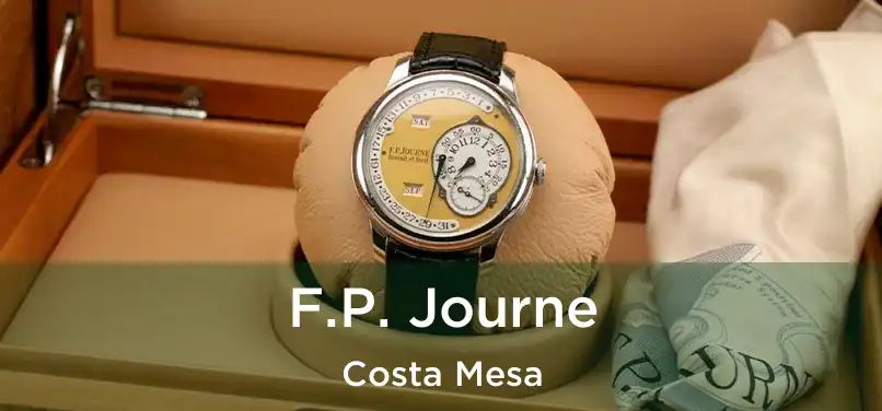  F.P. Journe Costa Mesa