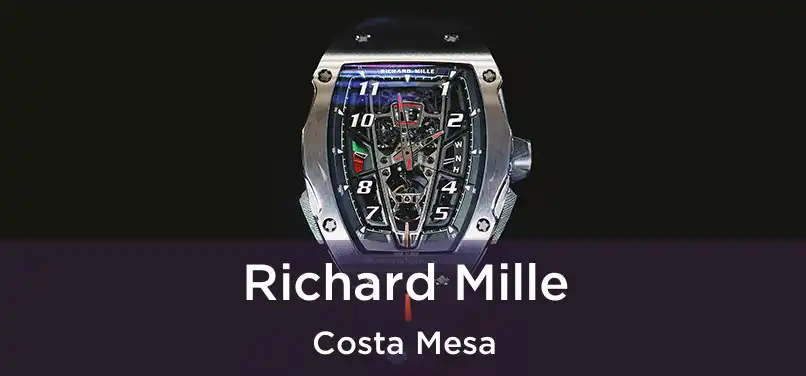  Richard Mille Costa Mesa
