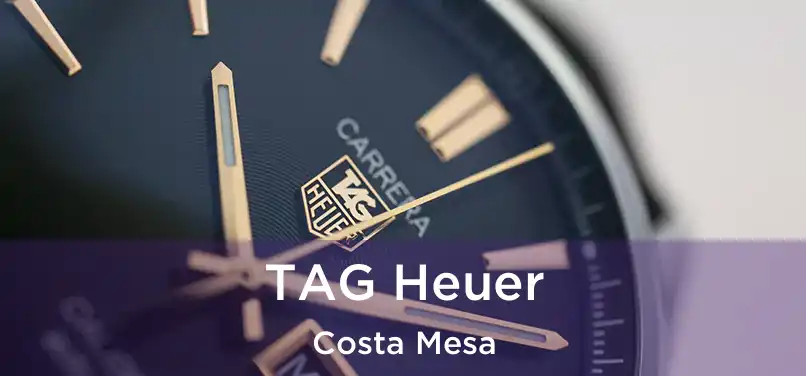  TAG Heuer Costa Mesa