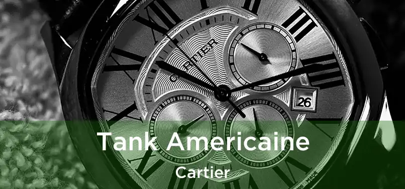  Tank Americaine Cartier