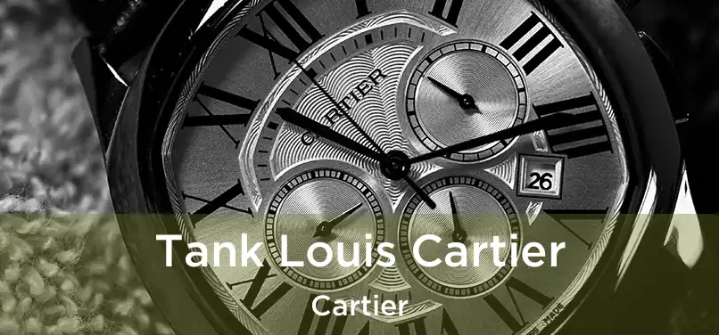  Tank Louis Cartier Cartier